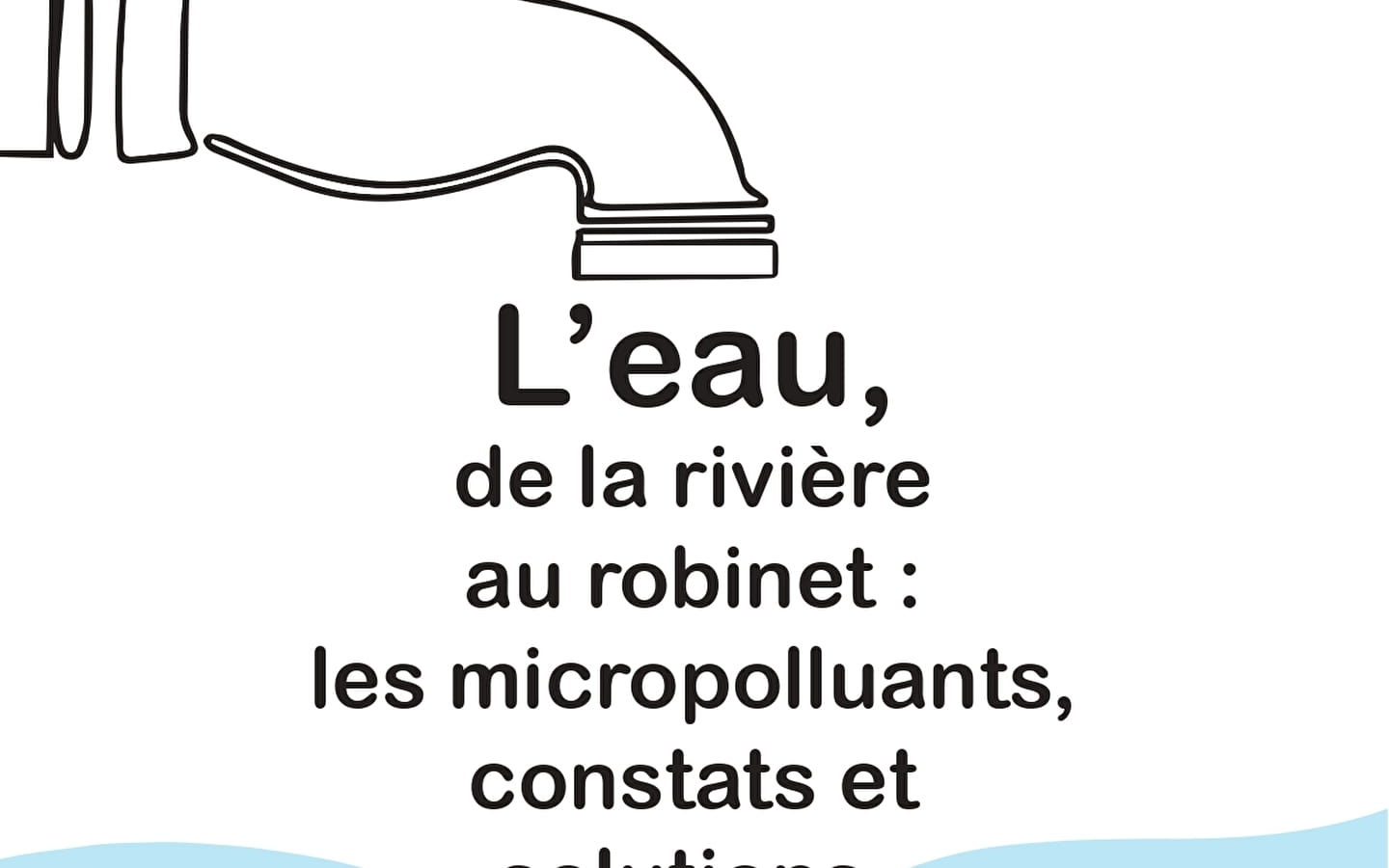 L'eau de la rivière au robinet