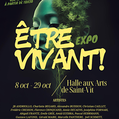 Exposition 'Être vivant !' 