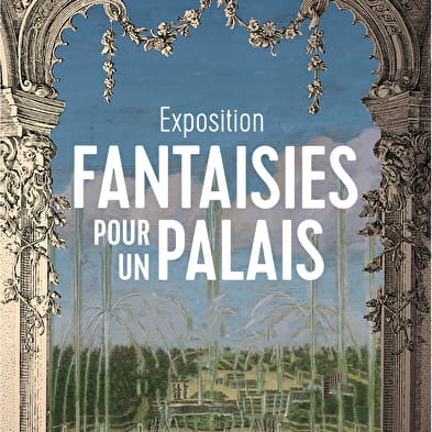 Exposition fantaisies pour un palais