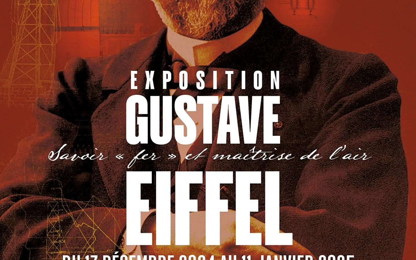 Exposition Gustave Eiffel : savoir 'fer' et maîtrise de l'air